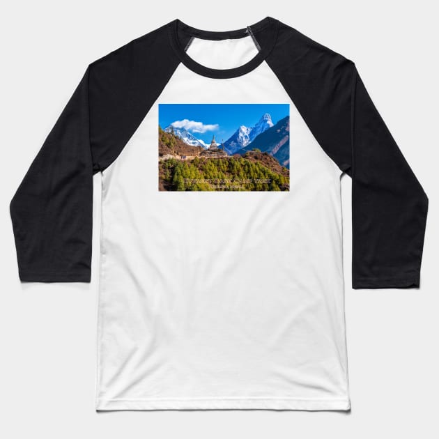 Everest Base Camp Trek Baseball T-Shirt by geoffshoults